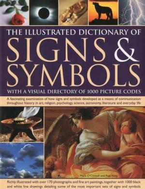 The Illustrated Dictionary of Signs & Symbols
