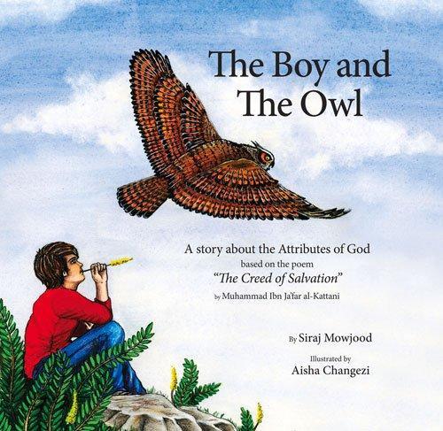 The Boy and the Owl: A Story about the Attributes of God Based on the Poem The Creed of Salvation""