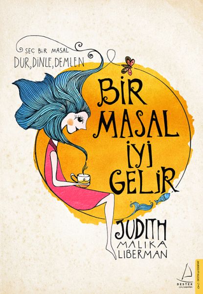 Bir Masal İyi Gelir Seç Bir Masal, Dur, Dinle, Demlen