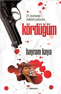 KORDUGUM - 21 Numarali Suikast Yolcusu
