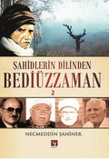 Şahitlerin Dilinden Bediüzzaman - 2
