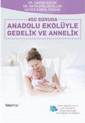450 Soruda Anadolu Ekolüyle Gebelik ve Annelik