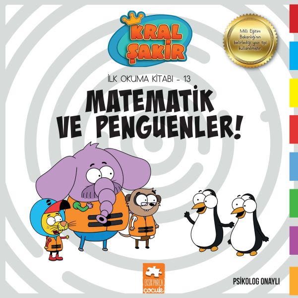 Matematik ve Penguenler / Kral Şakir İlk Okuma Kitabı 13