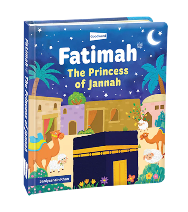 Fatimah - The Princess of Jannah (Hardbound Board Book)