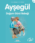 Ayşegül Serisi 12- Doğum Günü Bebeği