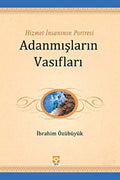 Adanmışların Vasıfları: Hizmet İnsanının Portresi (Gençliğin El Kitabı)