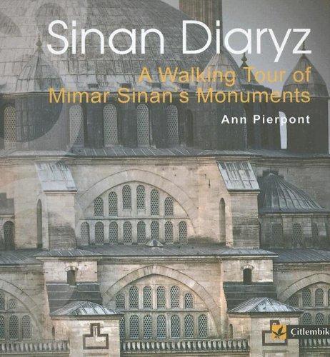 Sinan Diaryz: A Walking Tour of Mimar Sinan's Monuments