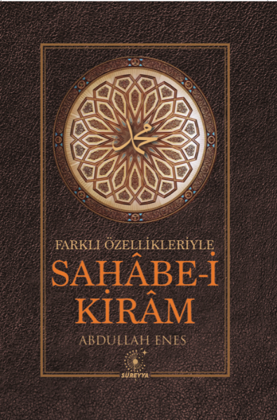 Farklı Özellikleriyle Sahabe-i Kiram