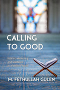 Calling to Good: Islamic Mentoring and Guidance in a Modern World (Hardcover)