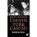 RUZi NAZAR: CIA'NIN TURK CASUSU
