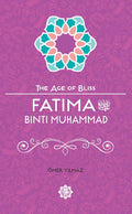 Fatima Bint Muhammad, The Age of Bliss