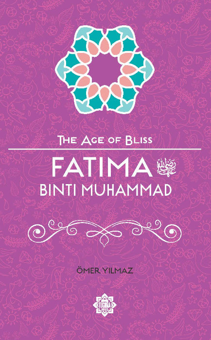 Fatima Bint Muhammad, The Age of Bliss