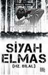 SiYAH ELMAS - HZ. BiLAL