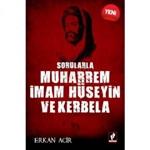 Sorularla MUHARREM, iMAM HUSEYiN ve KERBELA