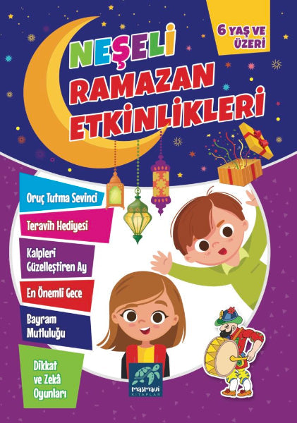 Neşeli Ramazan Etkinlikleri (6 Yaş ve üzeri)