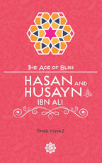 Hasan and Husayn, The Age of Bliss
