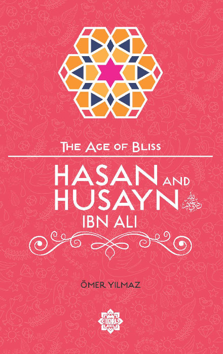 Hasan and Husayn, The Age of Bliss
