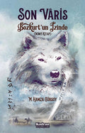 Son Varis - Bozkurt'un İzinde (İkinci Kitap)