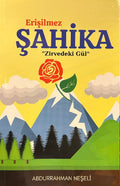 Erisilmez Sahika, Zirvedeki Gul