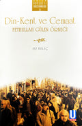 Din, Kent ve Cemaat: Fethullah Gulen Ornegi