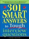 301 Smart Answers to Tough Interview Questions