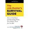The Job-Hunter's Survival Guide: How to Find Hope and Rewarding Work, Even When There Are No Jobs" (2010)"