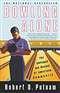 Bowling Alone: The Collapse and Revival of American Community