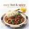 Easy Hot & Spicy: Favorite Fiery Dishes from Around the World