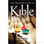 POSTMODERN KAOSTA KIBLE ARAYISI