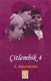 Çitlembik 4 / Şahit Olmaya Geldik Sahip Olmaya Geldik