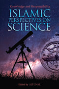 Islamic Perspectives on Science