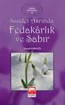 Saadet Asrinda Fedakarlik ve Sabir (Sahabe Hayatindan - 4)