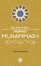 Prophet Muhammad (SAW), The Age of Bliss