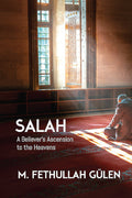 Salah: A Believer's Ascension to the Heavens