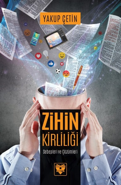 Zihin Kirliliği - Sebepleri ve Çözümleri