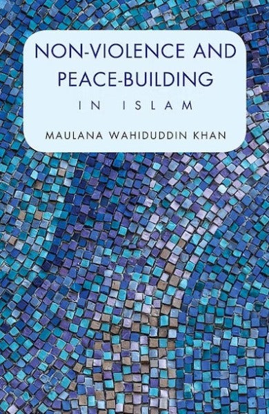 NON-VIOLENCE AND PEACE-BUILDING IN ISLAM