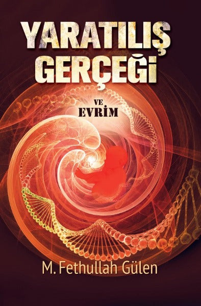 Yaratılış Gerçeği ve Evrim
