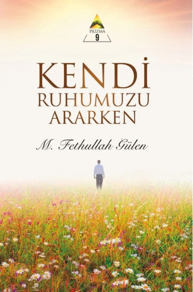 Kendi Ruhumuzu Ararken (Prizma-9)