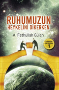 Ruhumuzun Heykelini Dikerken