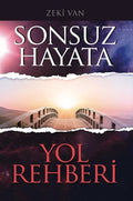 Sonsuz Hayata Yol Rehberi