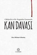 Cahiliye’de ve Hz. Peygamber Zamanında Kan Davası