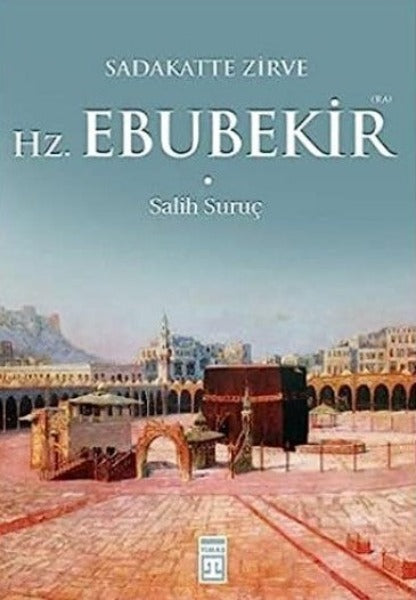 Sadakatte Zirve Hz. Ebubekir (ra)