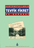 Kartpostallarla Tevfik Fikret ve Çevresi