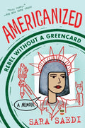 Americanized: Rebel Without a Green Card