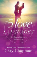 The 5 Love Languages: The Secret to Love That Lasts