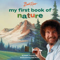 Bob Ross: My First Book of Nature (My First Bob Ross Books)