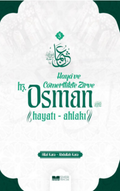 Haya ve Cömertlikte Zirve Hz.Osman Hayatı Ahlakı
