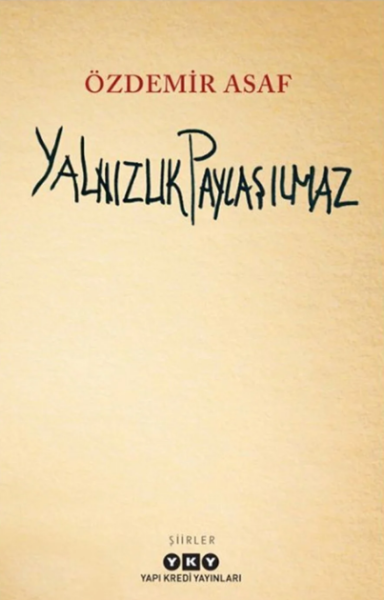 Yalnızlık Paylaşılmaz