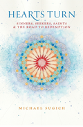 Hearts Turn: Sinners, Seekers, Saints and the Road to Redemption