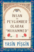 İnsan ve Peygamber Olarak Hz. Muhammed (sav)